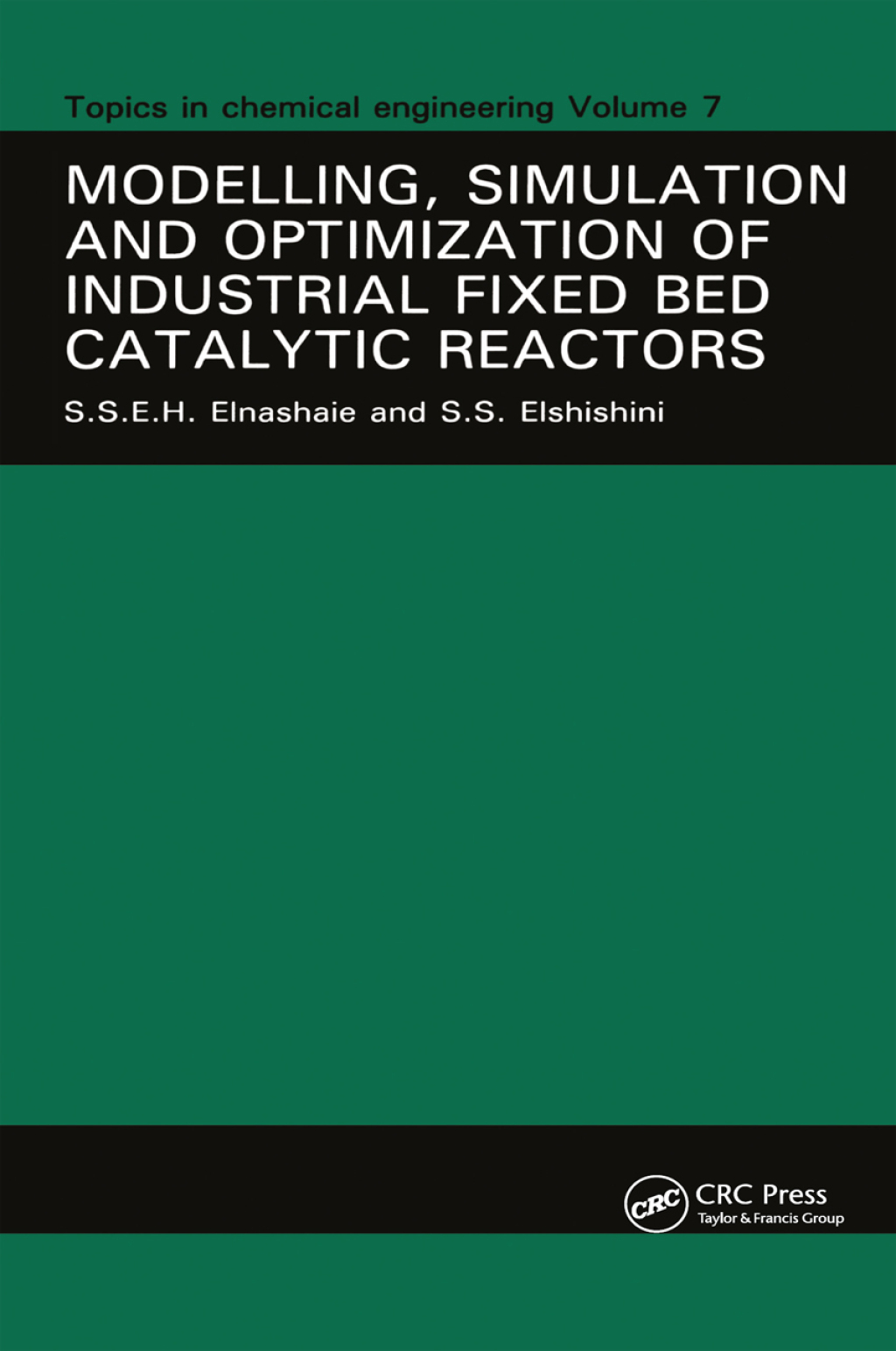 Modelling, Simulation and Optimization of Industrial Fixed Bed Catalytic Reactors 1st Edition â€“ PDF/EPUB Version Downloadable