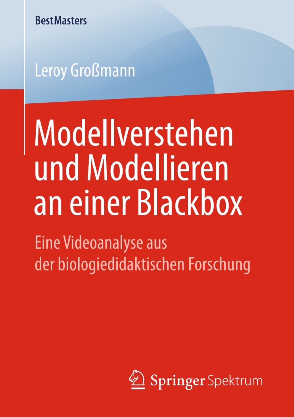 Modellverstehen und Modellieren an einer Blackbox Eine Videoanalyse aus der biologiedidaktischen Forschung  â€“ PDF/EPUB Version Downloadable