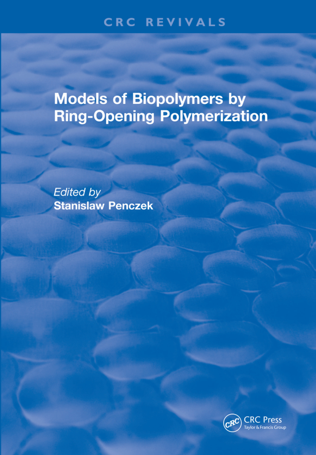 Models of Biopolymers By Ring-Opening Polymerization 1st Edition â€“ PDF/EPUB Version Downloadable