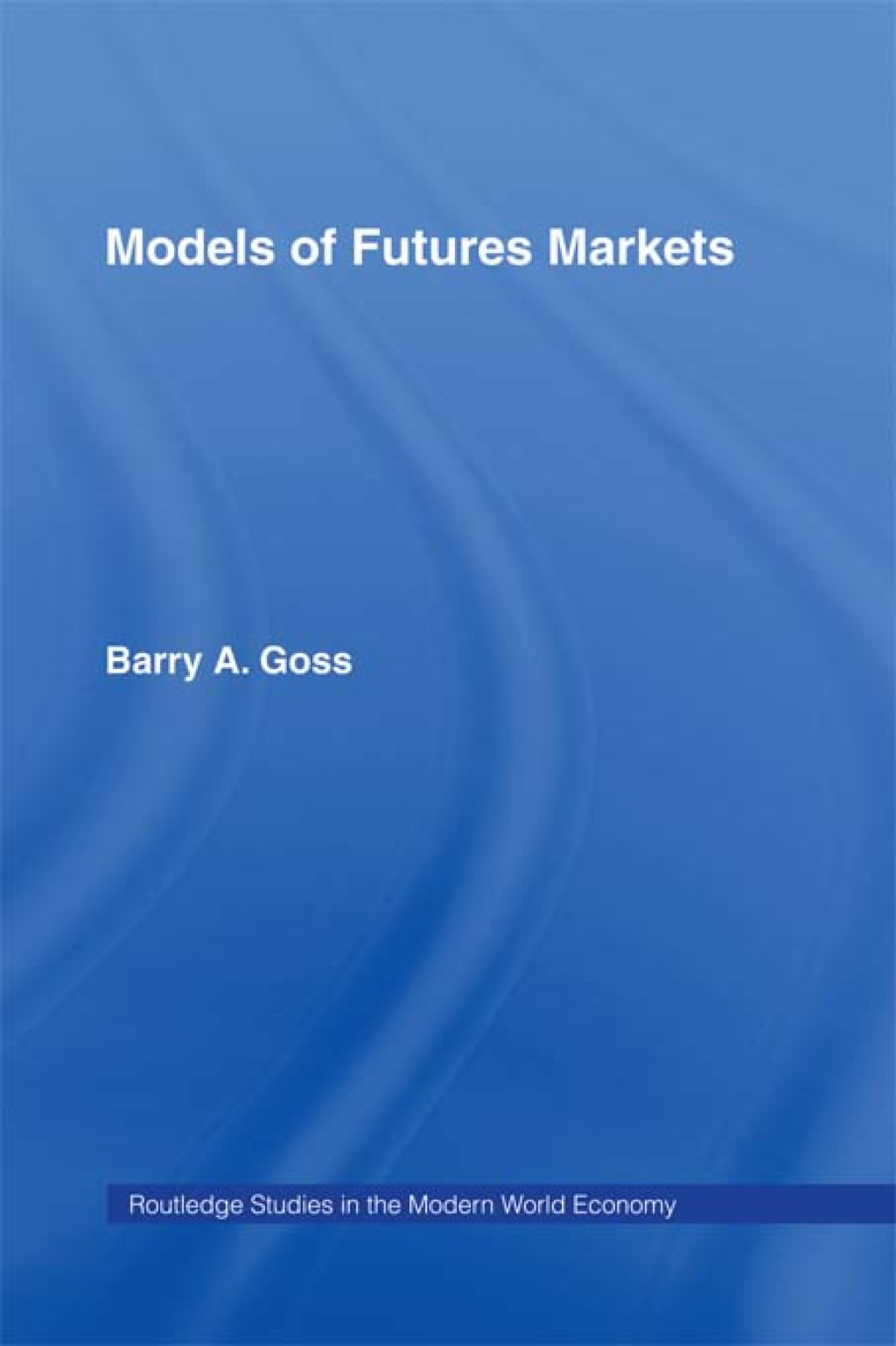 Models of Futures Markets 1st Edition â€“ PDF/EPUB Version Downloadable