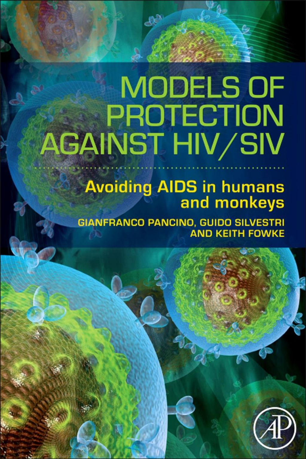 Models of Protection Against HIV/SIV: Avoiding AIDS in humans and monkeys  â€“ PDF/EPUB Version Downloadable