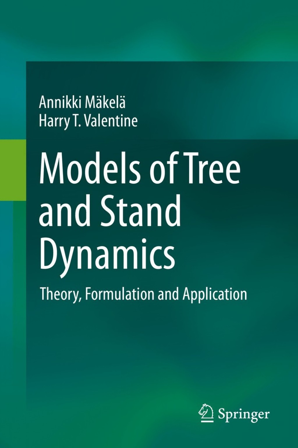 Models of Tree and Stand Dynamics Theory, Formulation and Application  â€“ PDF/EPUB Version Downloadable