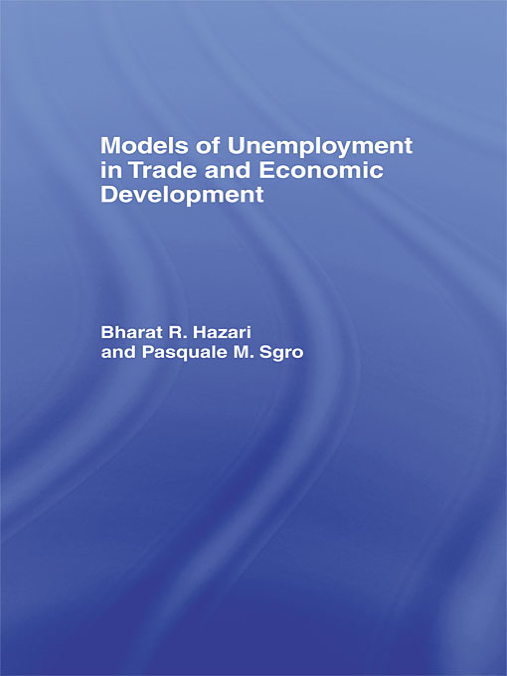 Models of Unemployment in Trade and Economic Development 1st Edition â€“ PDF/EPUB Version Downloadable