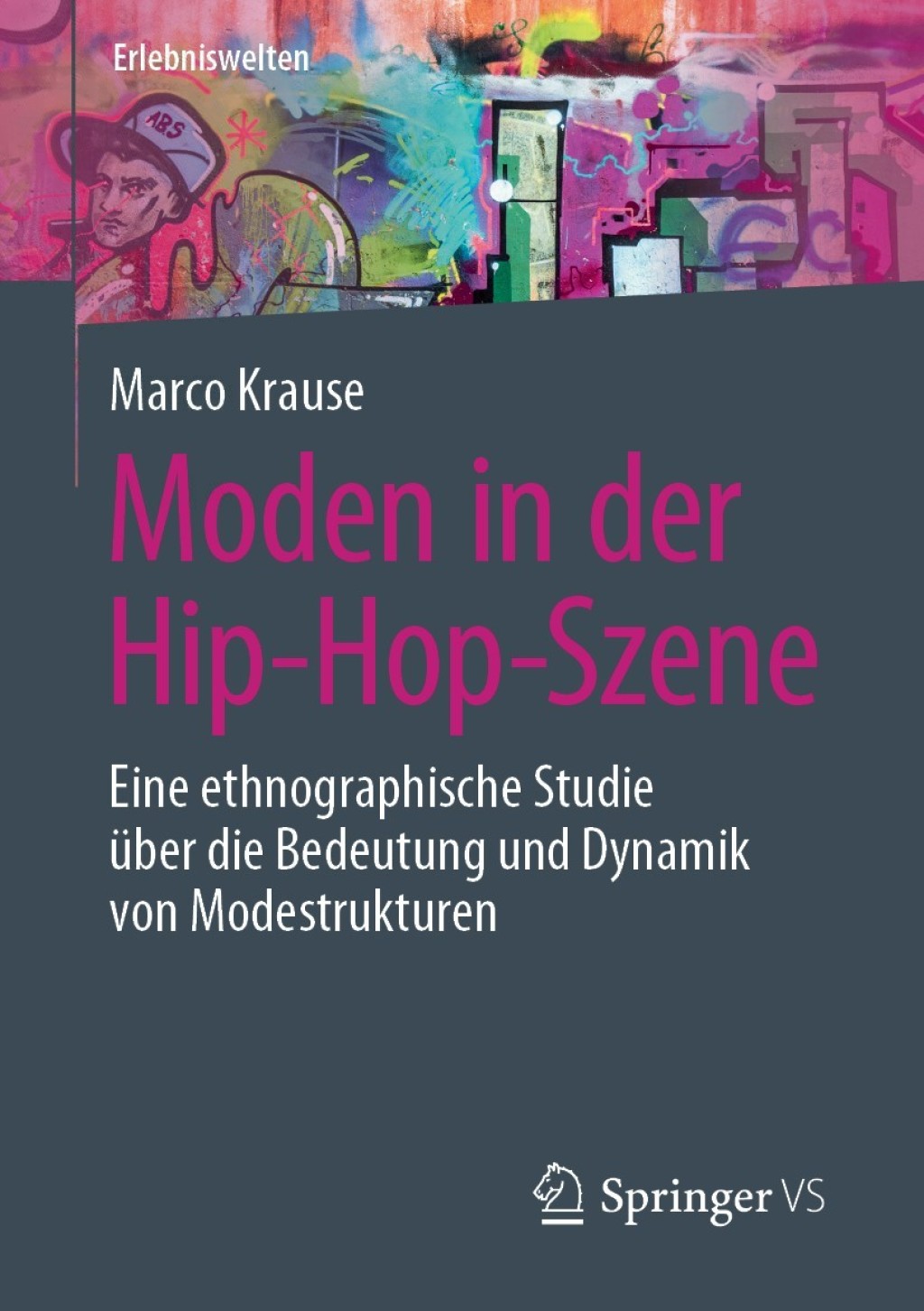 Moden in der Hip-Hop-Szene Eine ethnographische Studie Ã¼ber die Bedeutung und Dynamik von Modestrukturen  â€“ PDF/EPUB Version Downloadable