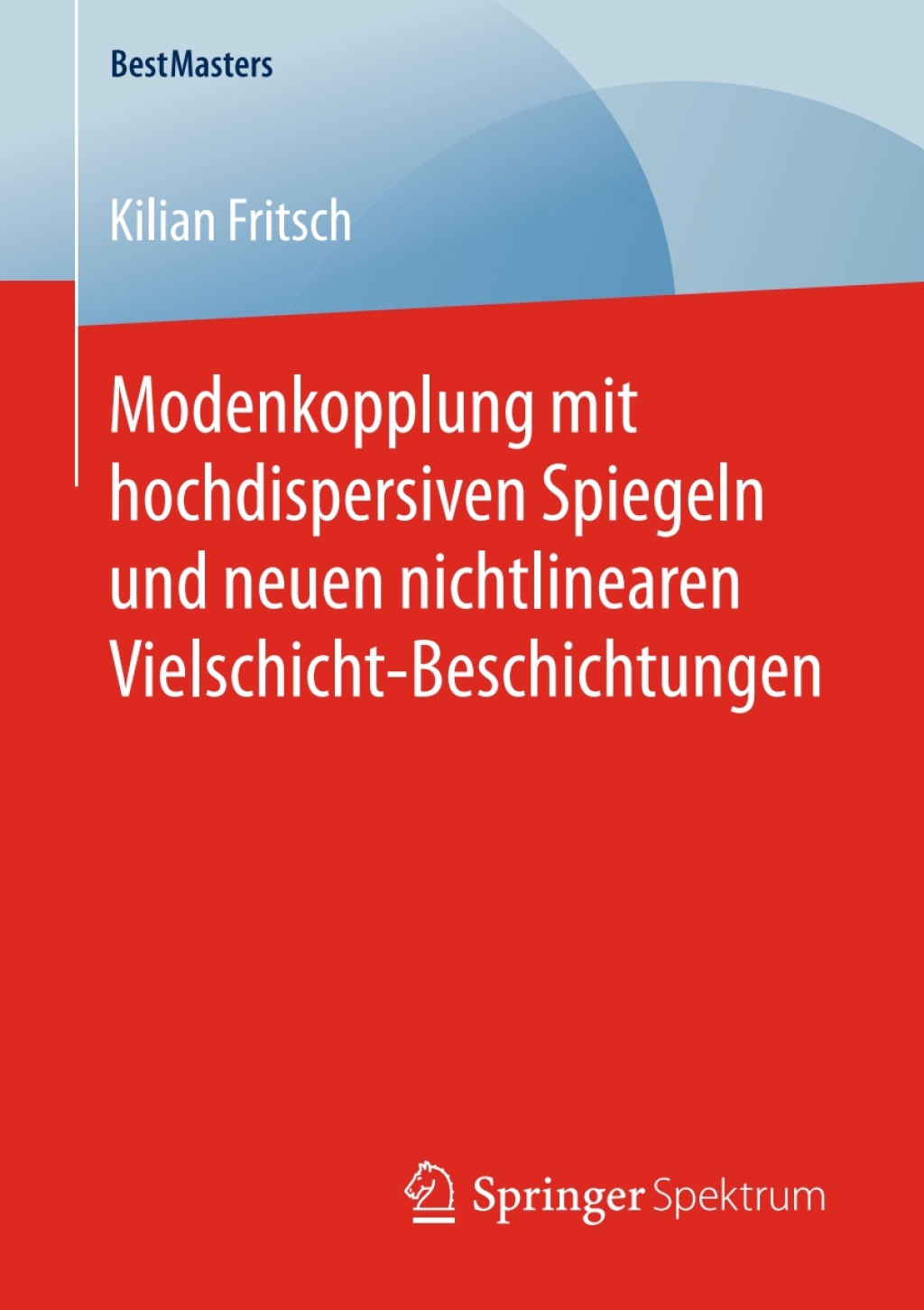 Modenkopplung mit hochdispersiven Spiegeln und neuen nichtlinearen Vielschicht-Beschichtungen  â€“ PDF/EPUB Version Downloadable