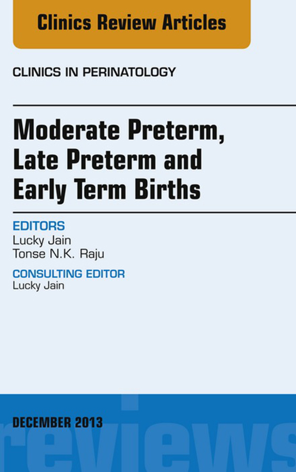 Moderate Preterm, Late Preterm, and Early Term Births, An Issue of Clinics in Perinatology  â€“ PDF/EPUB Version Downloadable