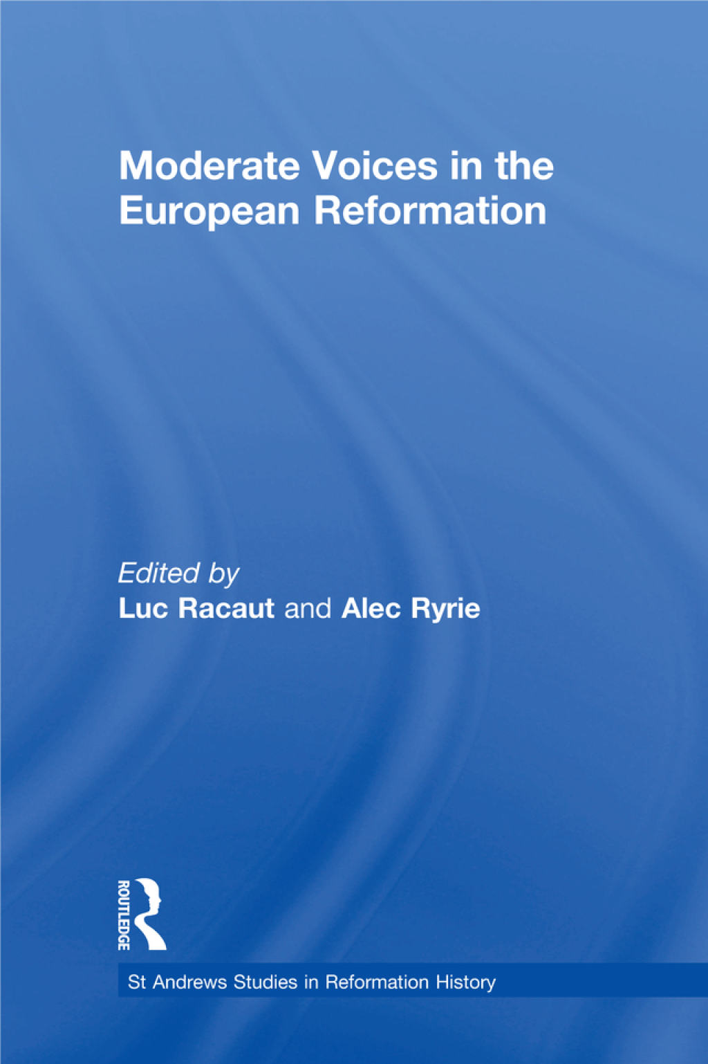Moderate Voices in the European Reformation 1st Edition â€“ PDF/EPUB Version Downloadable