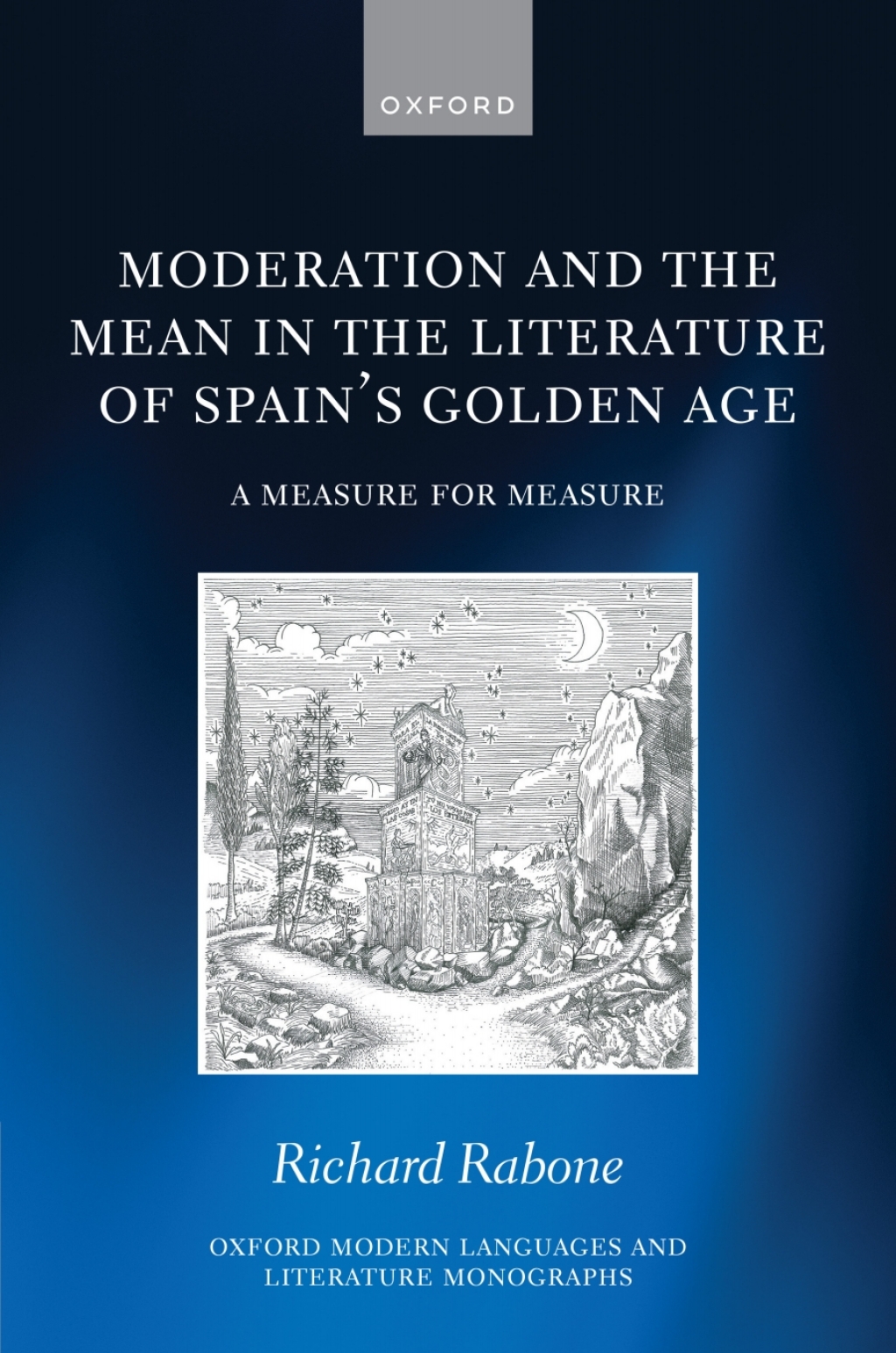 Moderation and the Mean in the Literature of Spain's Golden Age A Measure for Measure – PDF/EPUB Version Downloadable Moderation and the Mean in the Literature of Spain's Golden Age A Measure for Measure – PDF/EPUB Version Downloadable - Image 1