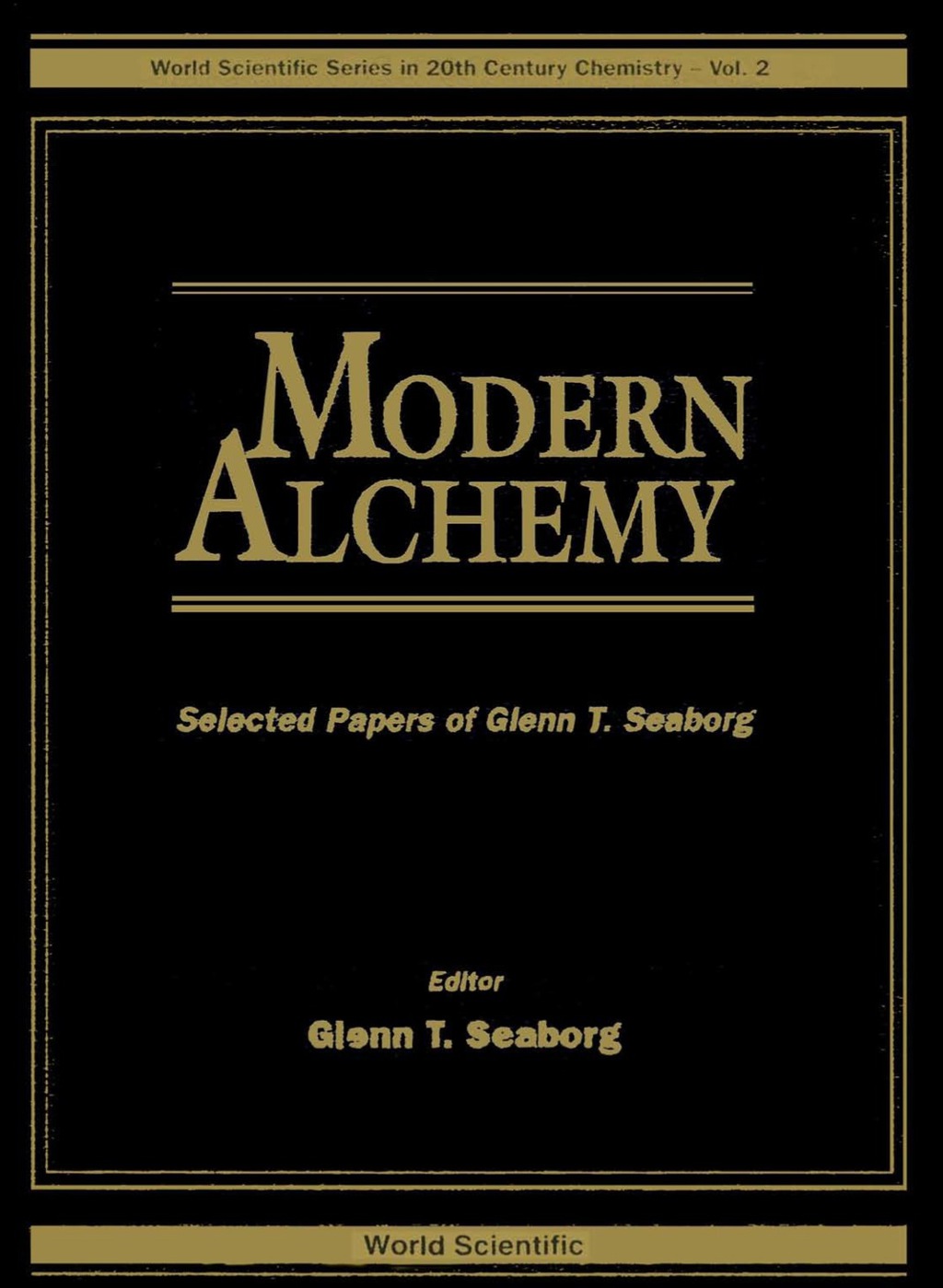 Modern Alchemy: Selected Papers Of Glenn T Seaborg 1st Edition â€“ PDF/EPUB Version Downloadable