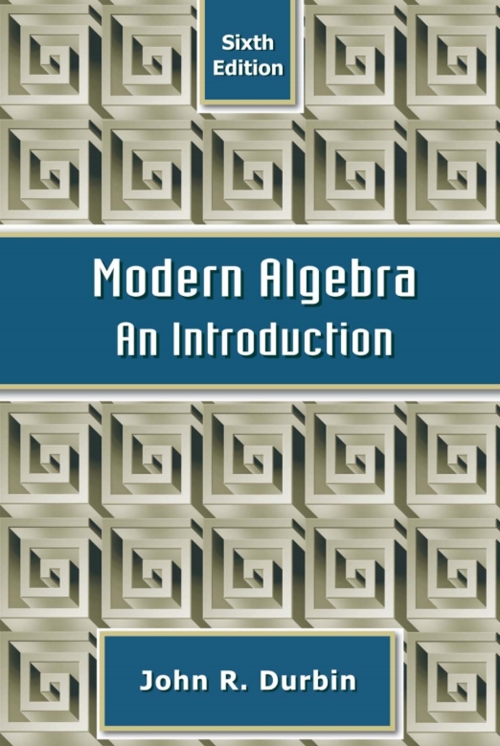 Modern Algebra: An Introduction 6th Edition â€“ PDF/EPUB Version Downloadable