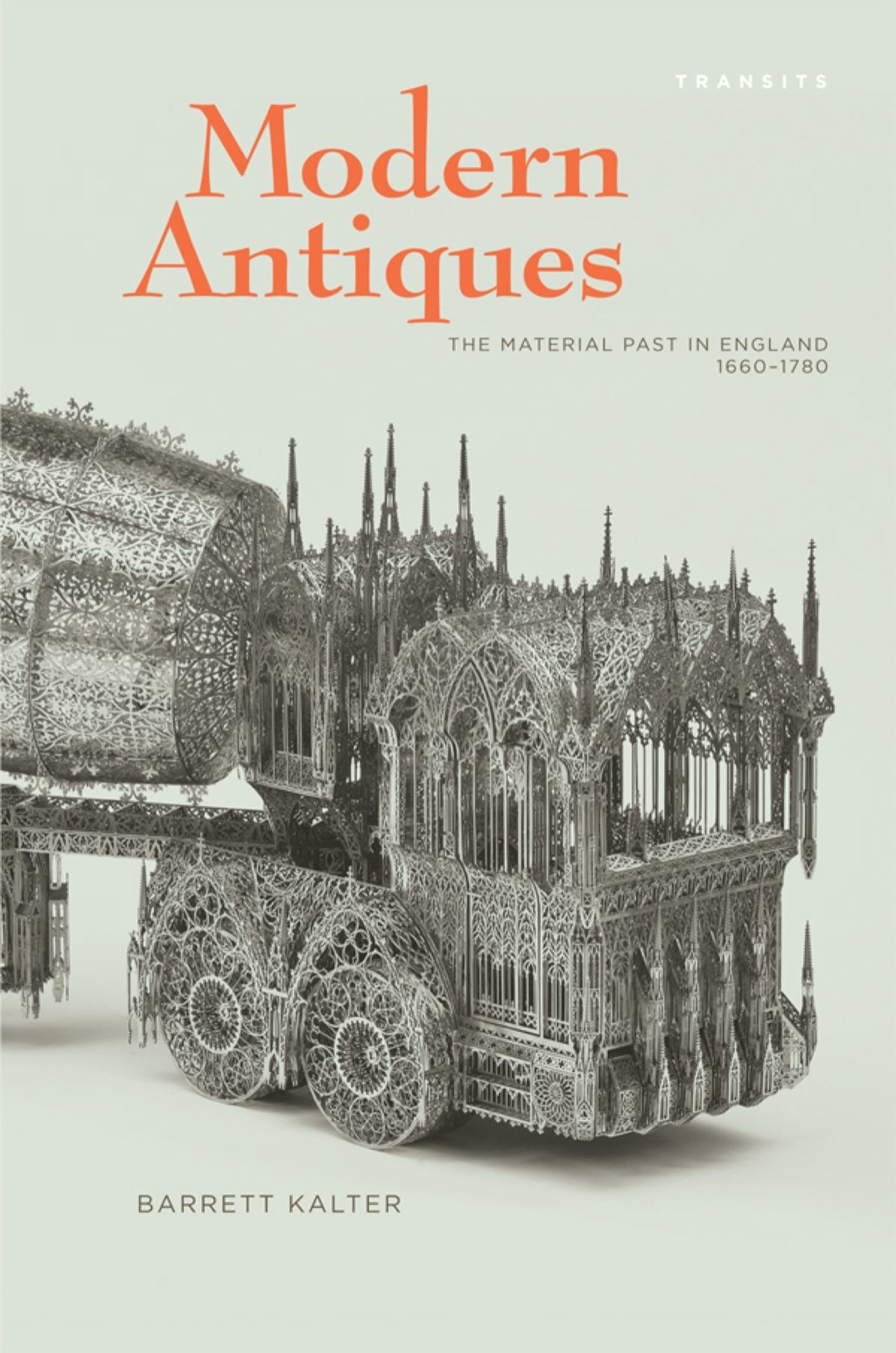 Modern Antiques The Material Past in England, 1660â€“1780 1st Edition â€“ PDF/EPUB Version Downloadable