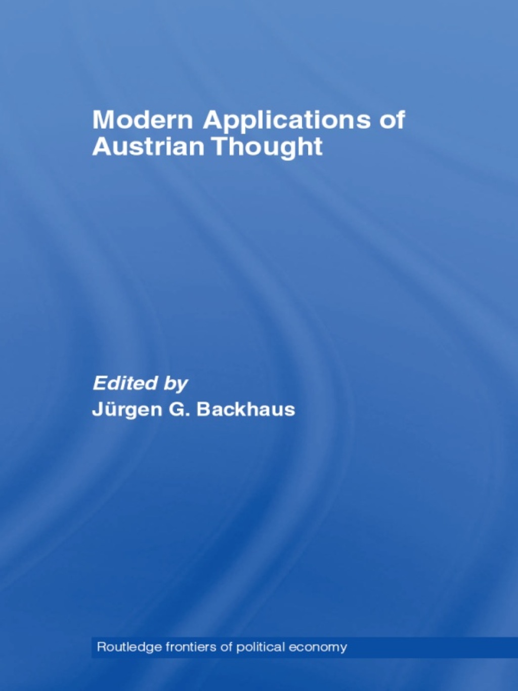 Modern Applications of Austrian Thought 1st Edition â€“ PDF/EPUB Version Downloadable
