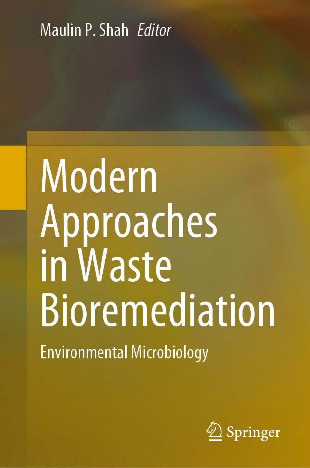 Modern Approaches in Waste Bioremediation Environmental Microbiology  â€“ PDF/EPUB Version Downloadable