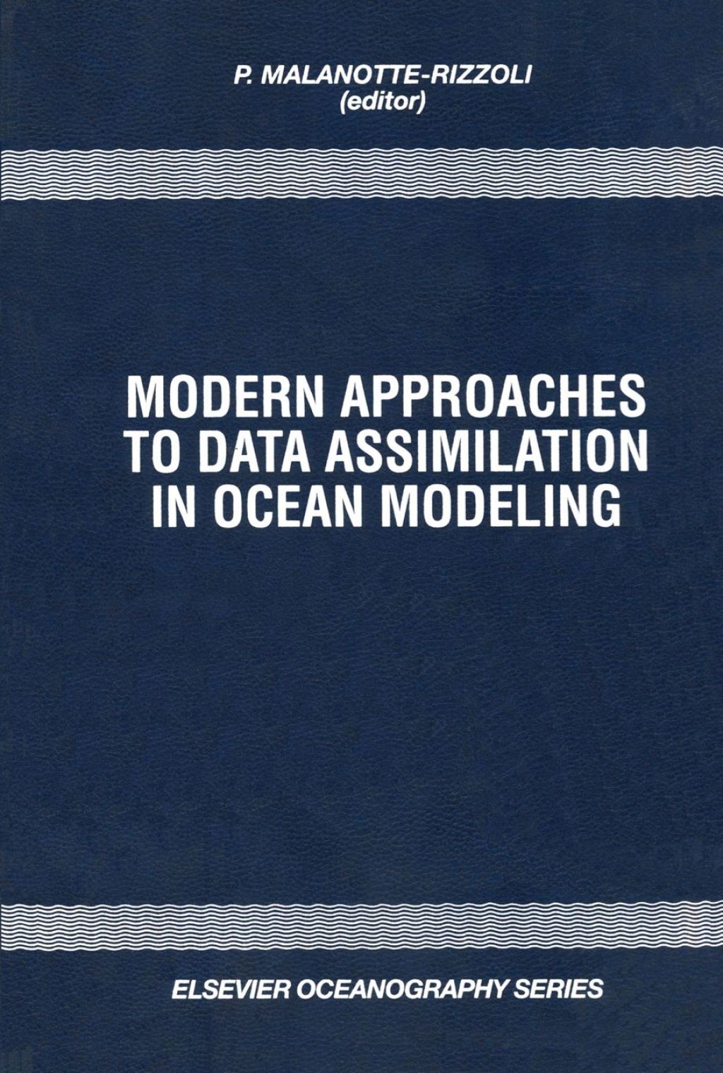 Modern Approaches to Data Assimilation in Ocean Modeling, Volume 61 1st Edition â€“ PDF/EPUB Version Downloadable