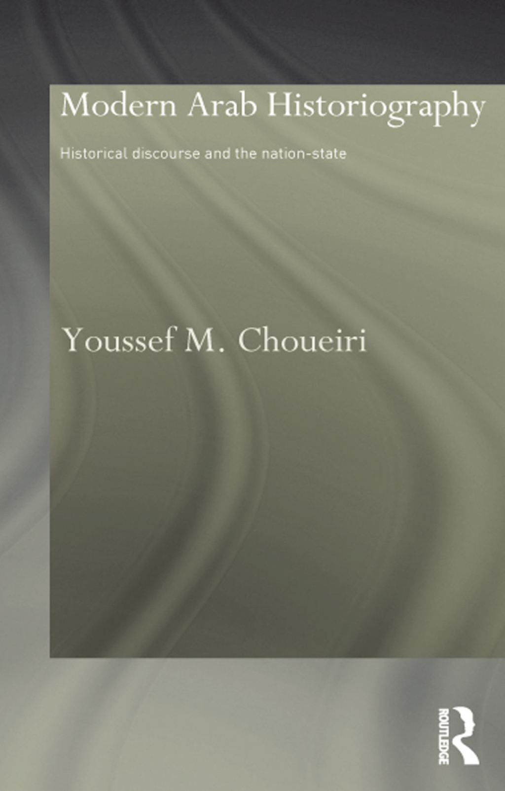 Modern Arab Historiography Historical Discourse and the Nation-State 1st Edition â€“ PDF/EPUB Version Downloadable