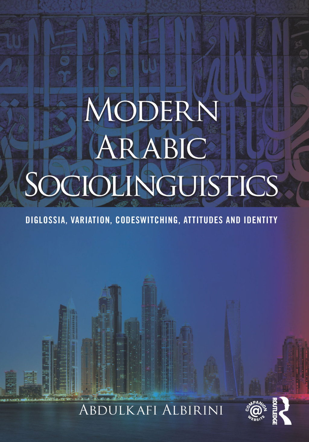 Modern Arabic Sociolinguistics Diglossia, variation, codeswitching, attitudes and identity 1st Edition â€“ PDF/EPUB Version Downloadable