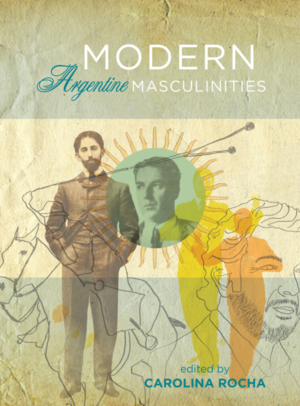 Modern Argentine Masculinities 1st Edition â€“ PDF/EPUB Version Downloadable