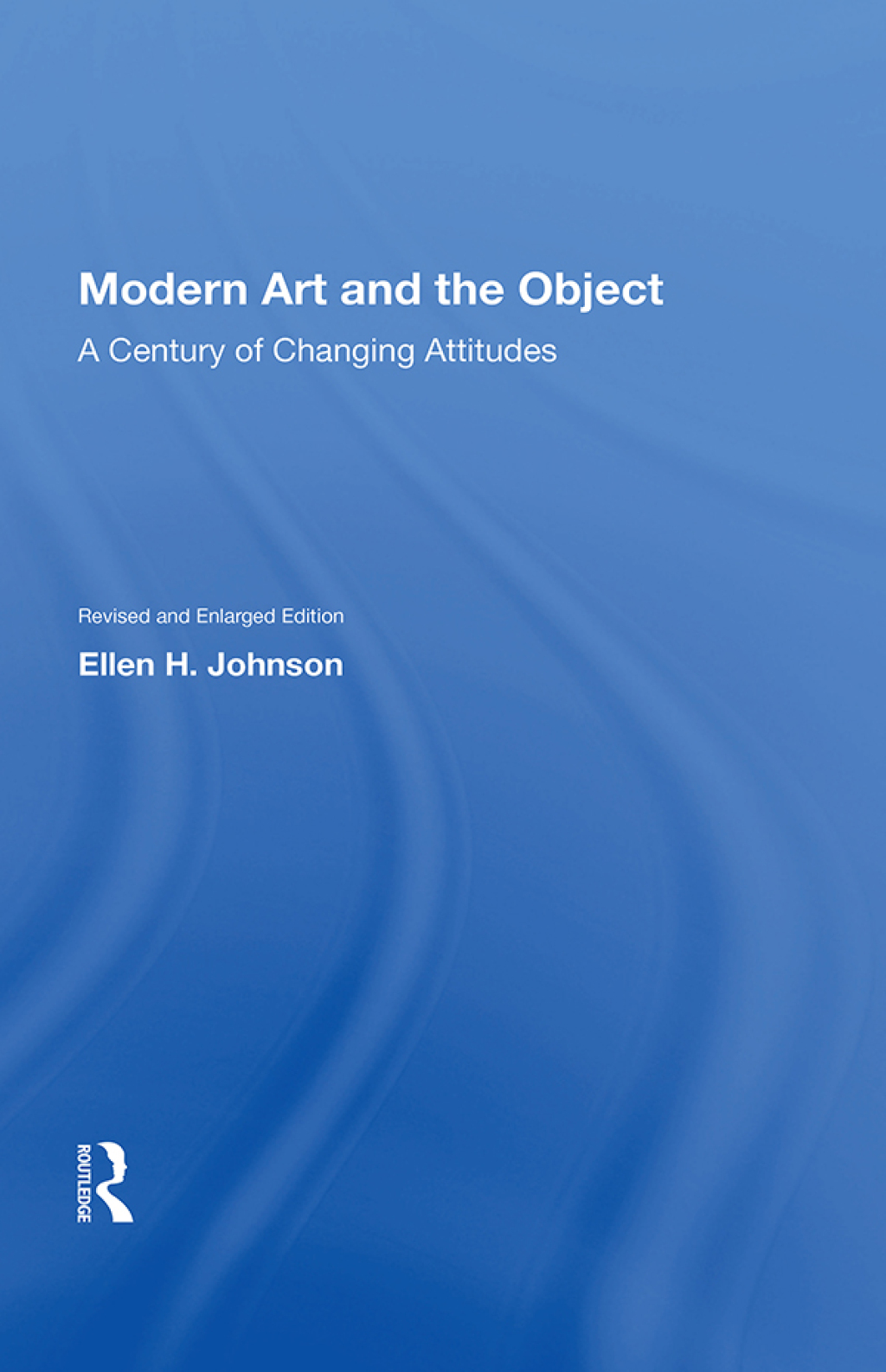 Modern Art And The Object A Century Of Changing Attitudes, Revised And Enlarged Edition 1st Edition â€“ PDF/EPUB Version Downloadable