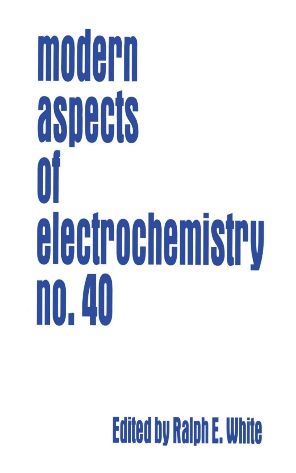 Modern Aspects of Electrochemistry 40 1st Edition â€“ PDF/EPUB Version Downloadable