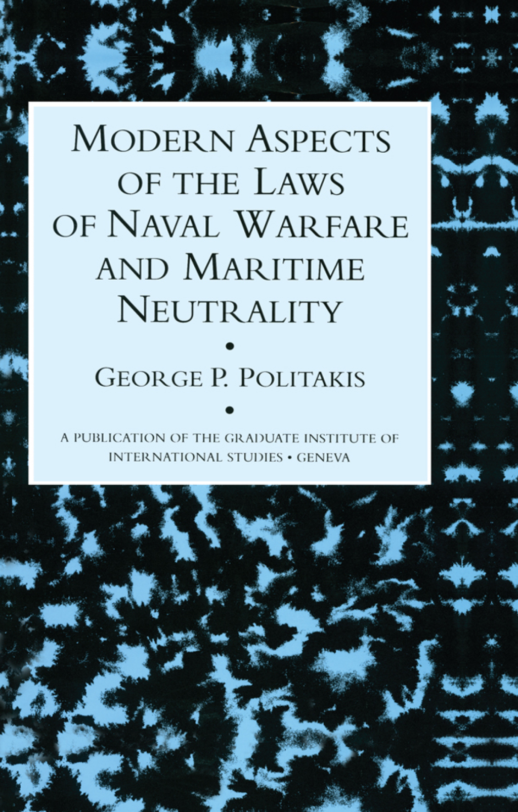 Modern Aspects Of The Laws Of Naval Warfare And Maritime Neutrality 1st Edition â€“ PDF/EPUB Version Downloadable