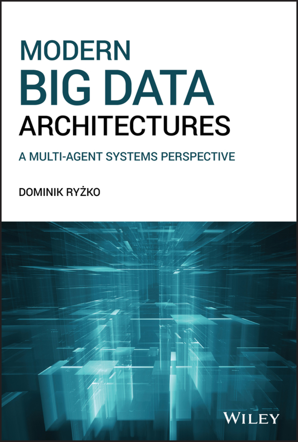 Modern Big Data Architectures A Multi-Agent Systems Perspective 1st Edition â€“ PDF/EPUB Version Downloadable
