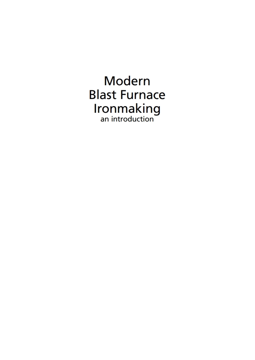 Modern Blast Furnace Ironmaking An Introduction (Third Edition, 2015) 1st Edition â€“ PDF/EPUB Version Downloadable