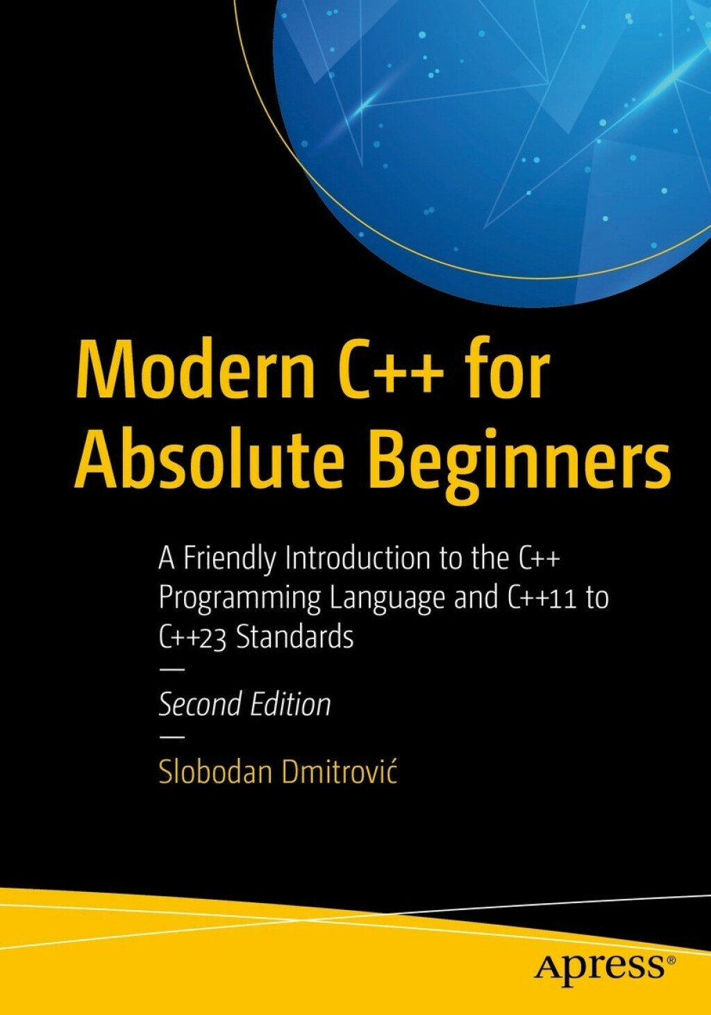 Modern C++ for Absolute Beginners A Friendly Introduction to the C++ Programming Language and C++11 to C++23 Standards 2nd Edition â€“ PDF/EPUB Version Downloadable