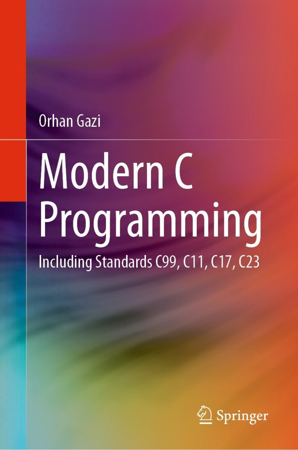 Modern C Programming Including Standards C99, C11, C17, C23  â€“ PDF/EPUB Version Downloadable