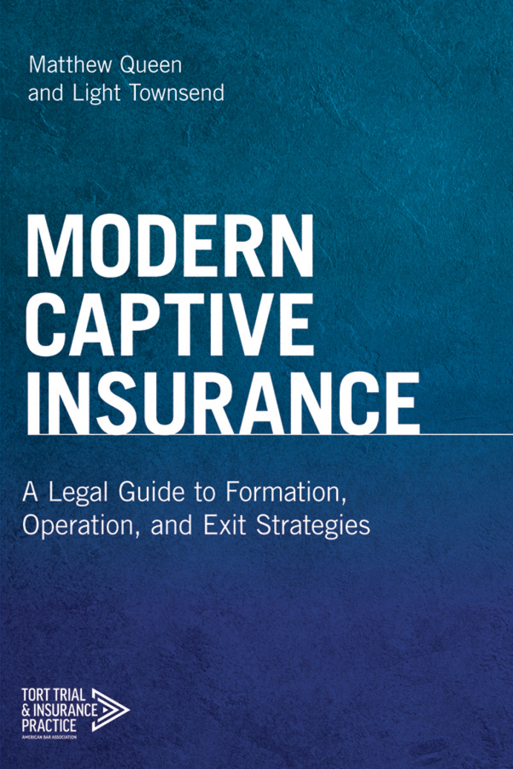 Modern Captive Insurance A Legal Guide to Formation, Operation, and Exit Strategies  â€“ PDF/EPUB Version Downloadable