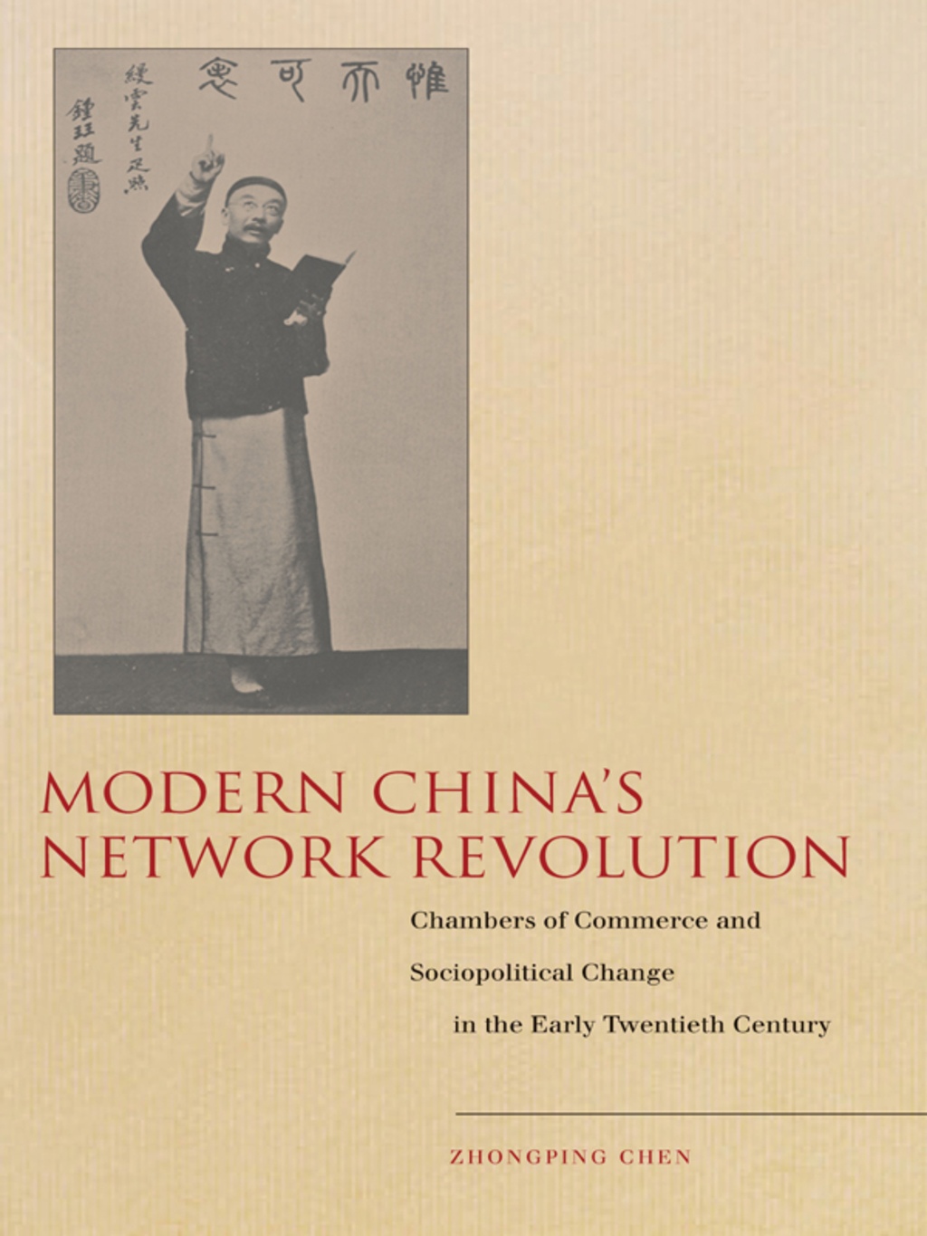 Modern Chinaâ€™s Network Revolution Chambers of Commerce and Sociopolitical Change in the Early Twentieth Century 1st Edition â€“ PDF/EPUB Version Downloadable
