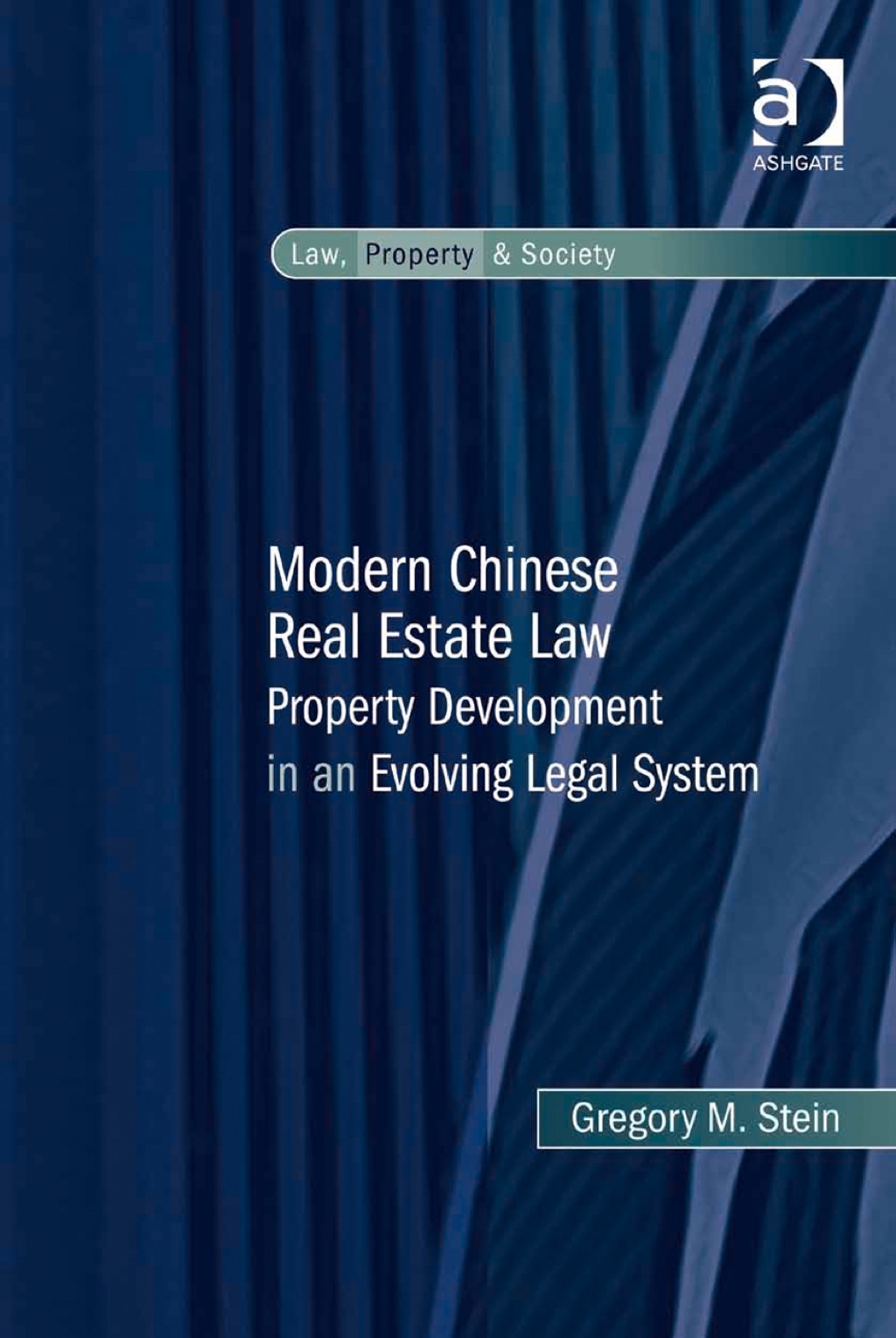 Modern Chinese Real Estate Law: Property Development in an Evolving Legal System  â€“ PDF/EPUB Version Downloadable