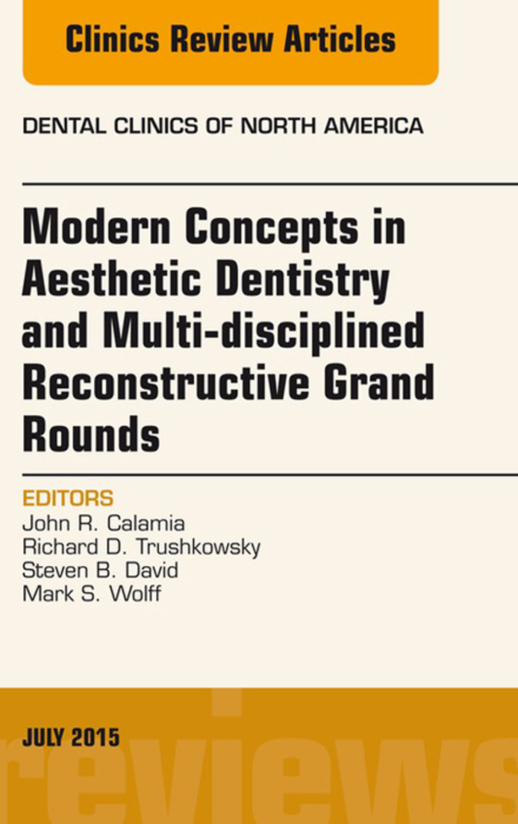 Modern Concepts in Aesthetic Dentistry and Multi-disciplined Reconstructive Grand Rounds, An Issue of Dental Clinics of North America  â€“ PDF/EPUB Version Downloadable