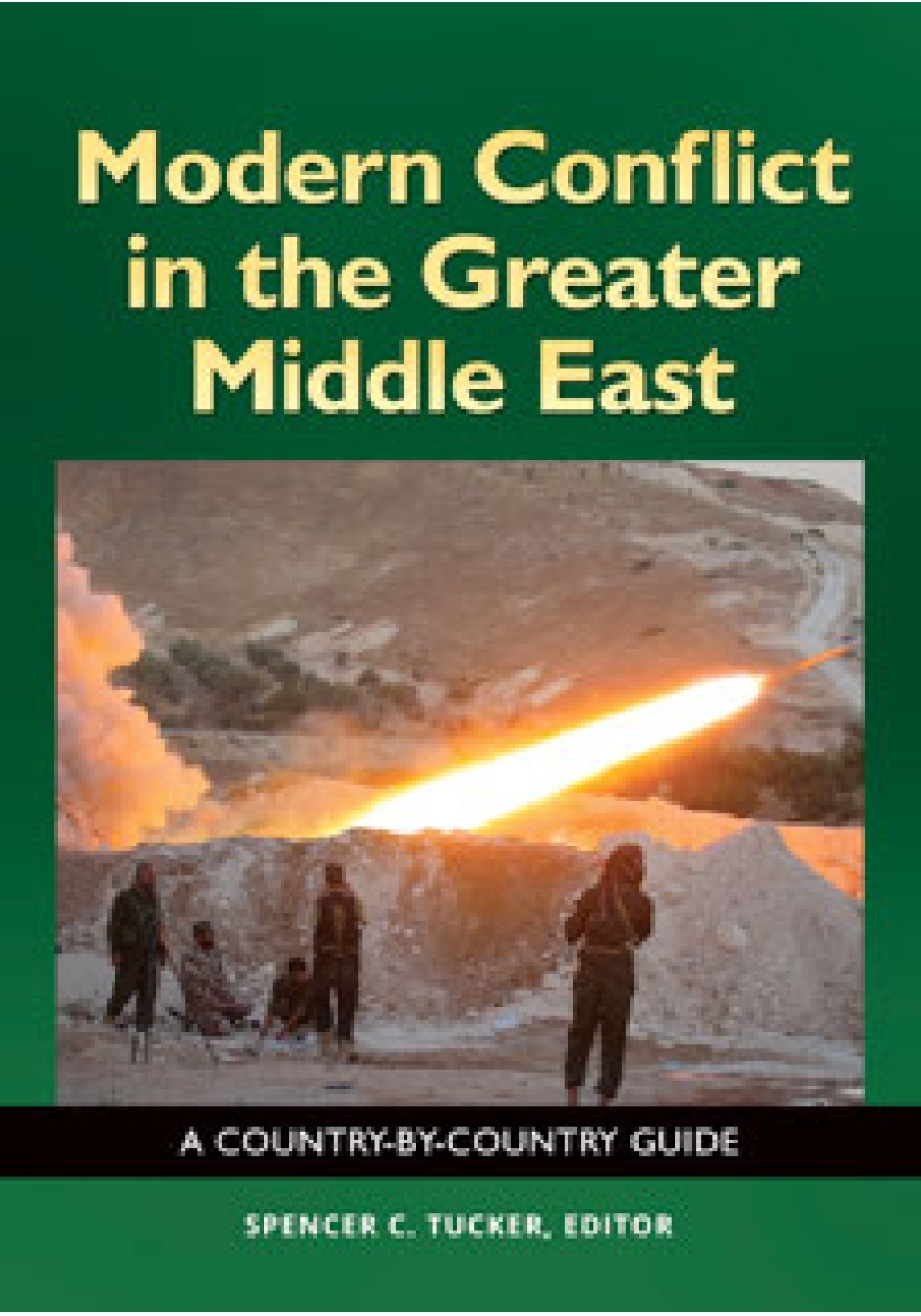 Modern Conflict in the Greater Middle East A Country-by-Country Guide 1st Edition â€“ PDF/EPUB Version Downloadable