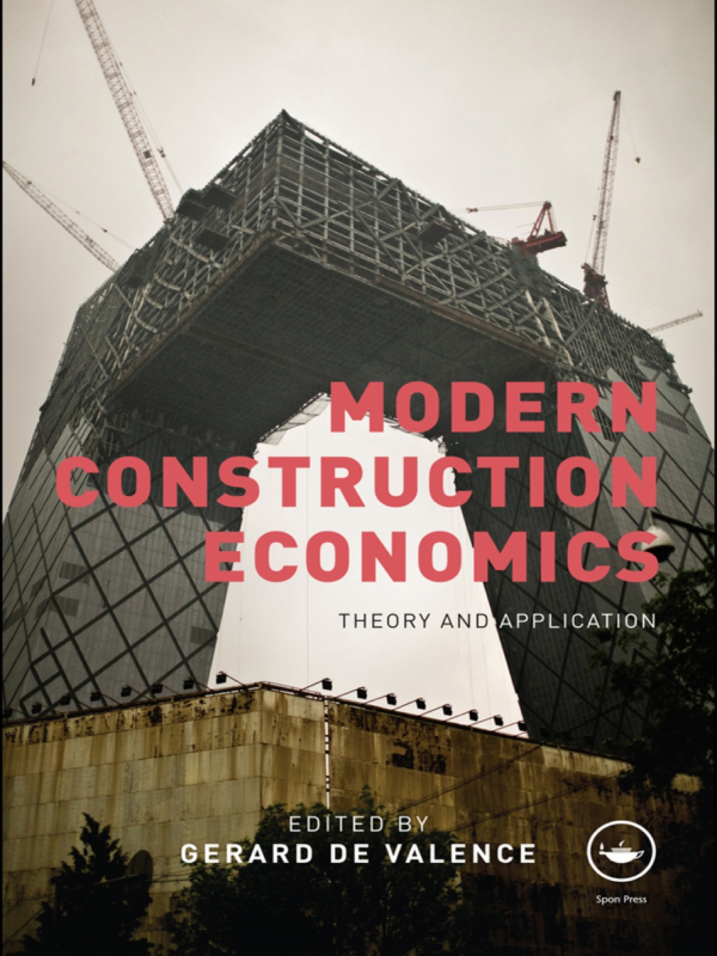 Modern Construction Economics Theory and Application 1st Edition â€“ PDF/EPUB Version Downloadable