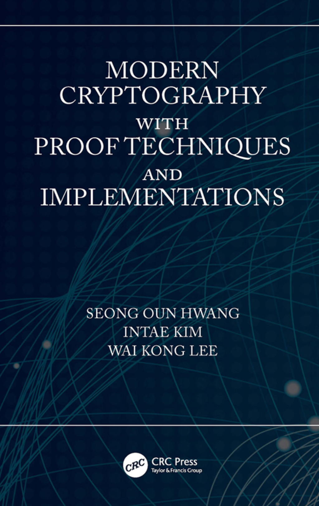 Modern Cryptography with Proof Techniques and Implementations 1st Edition â€“ PDF/EPUB Version Downloadable
