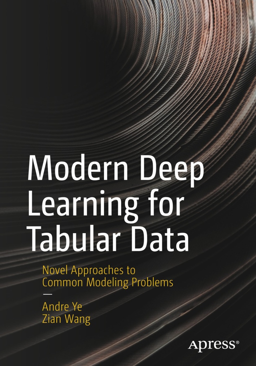 Modern Deep Learning for Tabular Data Novel Approaches to Common Modeling Problems  â€“ PDF/EPUB Version Downloadable
