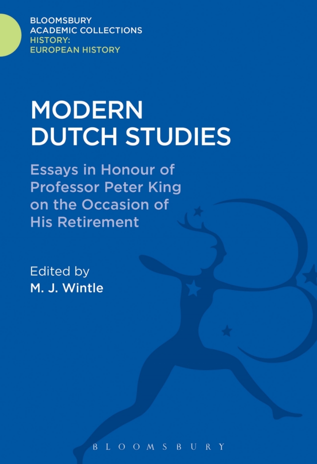 Modern Dutch Studies Essays in honour of Professor Peter King on the occasion of his retirement 1st Edition â€“ PDF/EPUB Version Downloadable