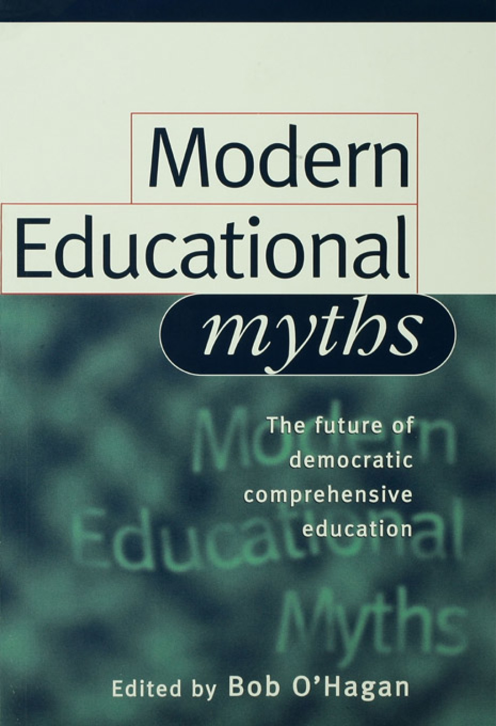 Modern Educational Myths 1st Edition â€“ PDF/EPUB Version Downloadable