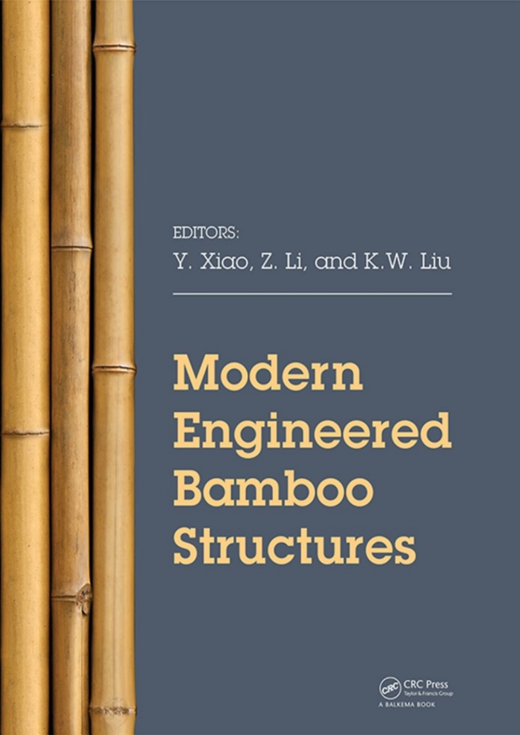 Modern Engineered Bamboo Structures Proceedings of the Third International Conference on Modern Bamboo Structures (ICBS 2018), June 25-27, 2018, Beijing, China 1st Edition â€“ PDF/EPUB Version Downloadable