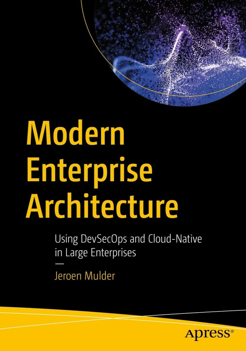 Modern Enterprise Architecture Using DevSecOps and Cloud-Native in Large Enterprises  â€“ PDF/EPUB Version Downloadable