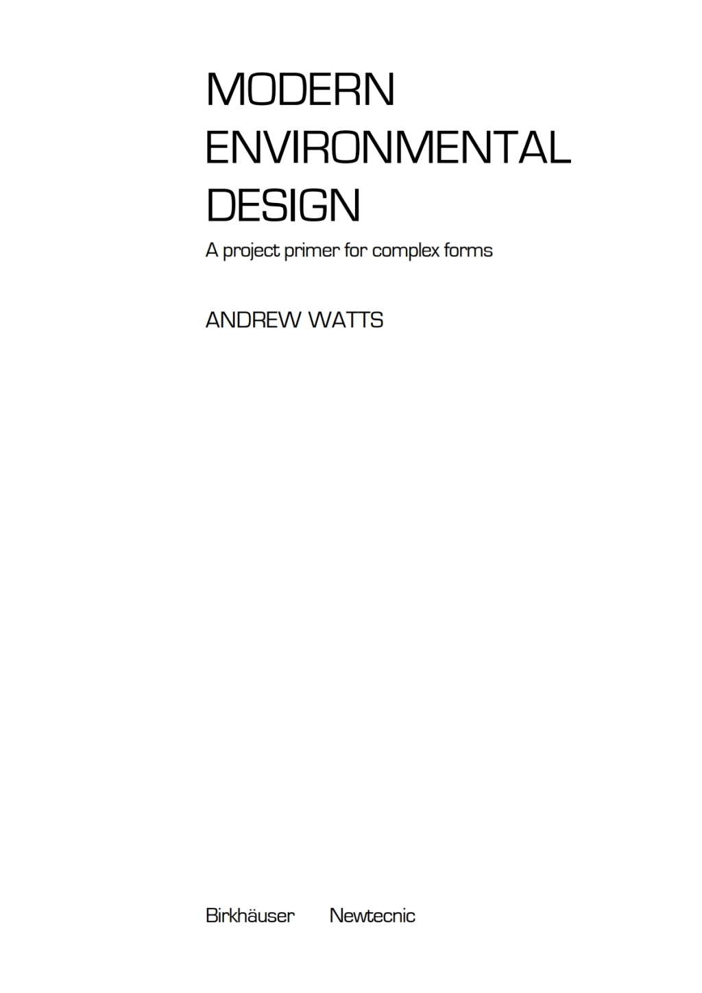 Modern Environmental Design A Project Primer for Complex Forms 1st Edition â€“ PDF/EPUB Version Downloadable