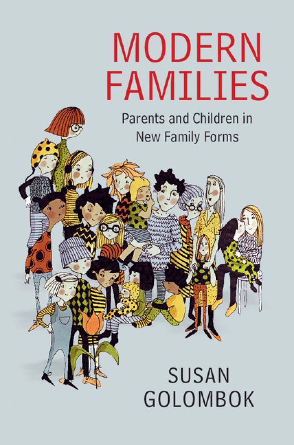 Modern Families Parents and Children in New Family Forms 1st Edition â€“ PDF/EPUB Version Downloadable