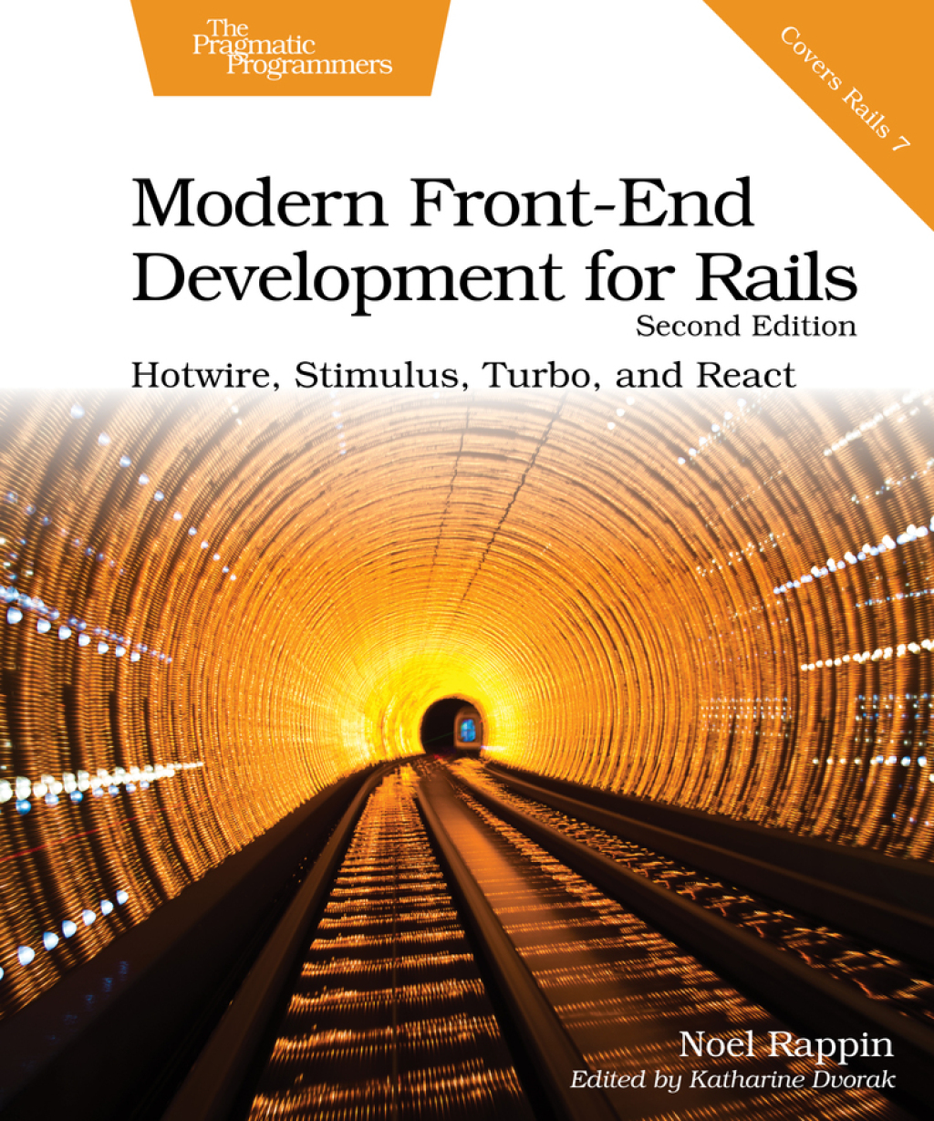 Modern Front-End Development for Rails Hotwire, Stimulus, Turbo, and React 2nd Edition â€“ PDF/EPUB Version Downloadable