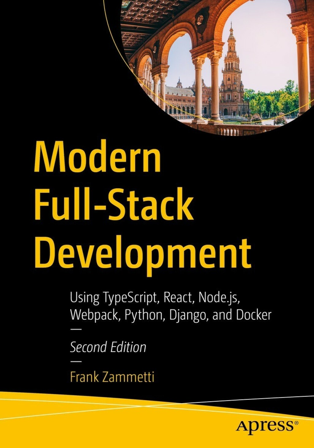 Modern Full-Stack Development Using TypeScript, React, Node.js, Webpack, Python, Django, and Docker 2nd Edition â€“ PDF/EPUB Version Downloadable