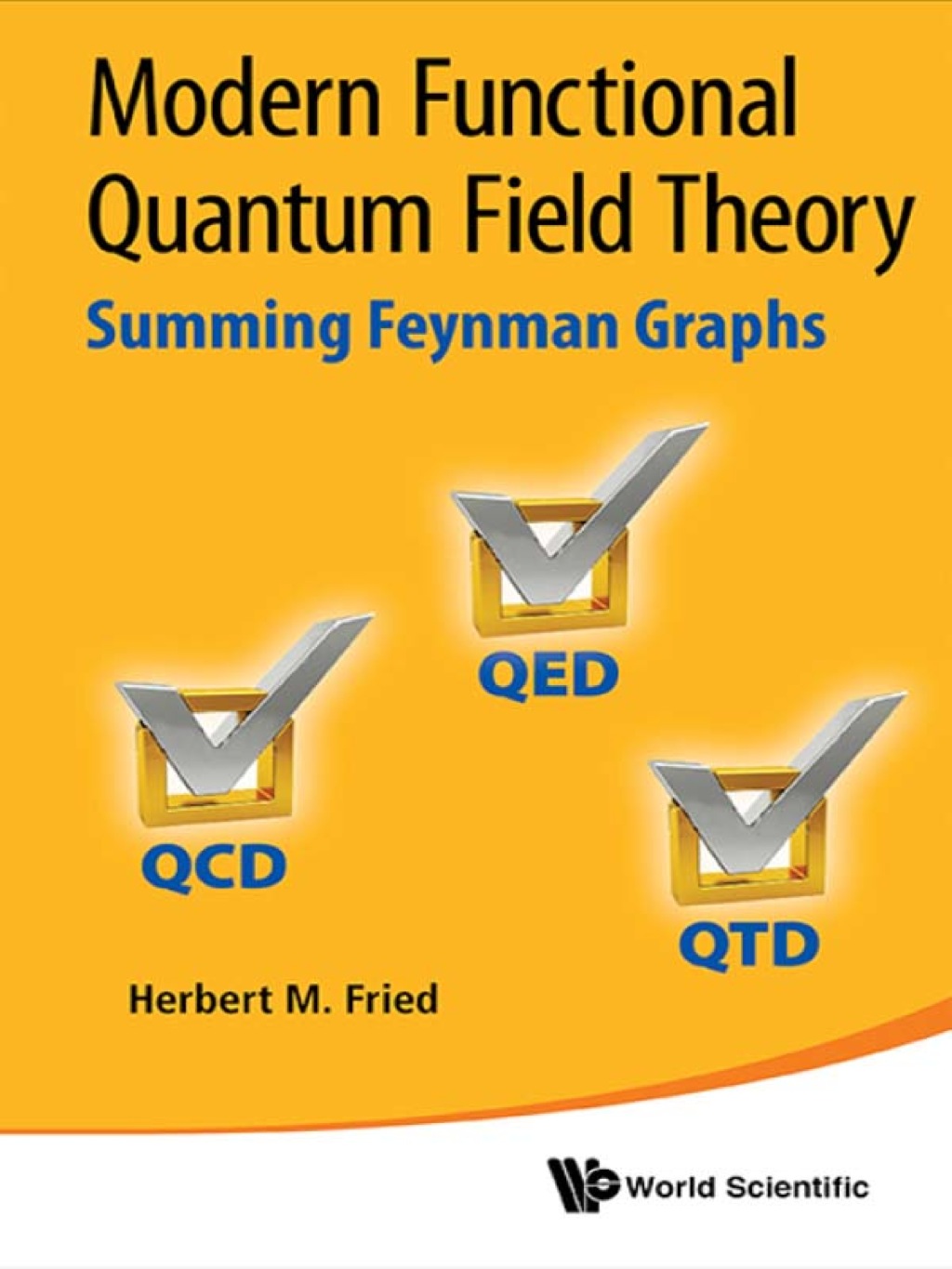 Modern Functional Quantum Field Theory: Summing Feynman Graphs  â€“ PDF/EPUB Version Downloadable