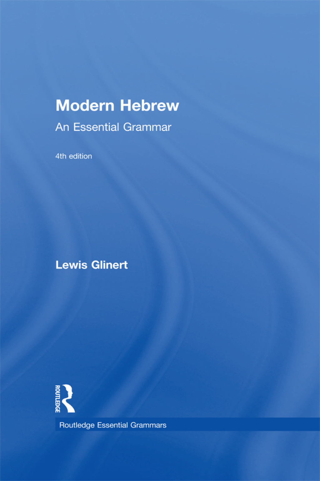 Modern Hebrew: An Essential Grammar 4th Edition â€“ PDF/EPUB Version Downloadable