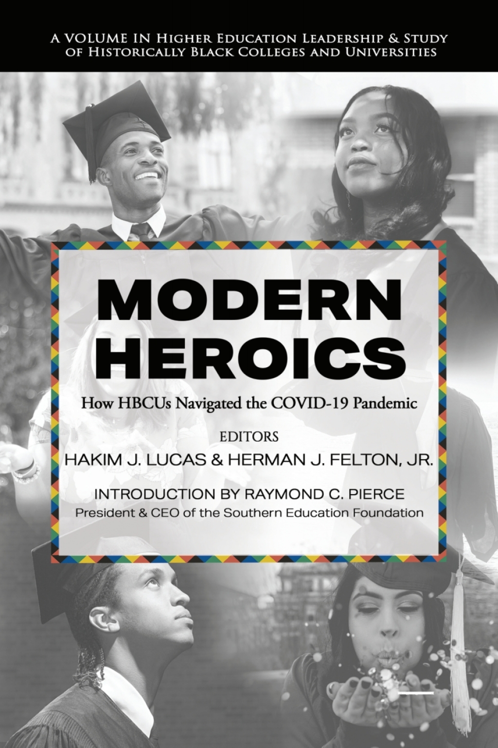 Modern Heroics: How HBCUs Navigated the COVID-19 Pandemic  â€“ PDF/EPUB Version Downloadable