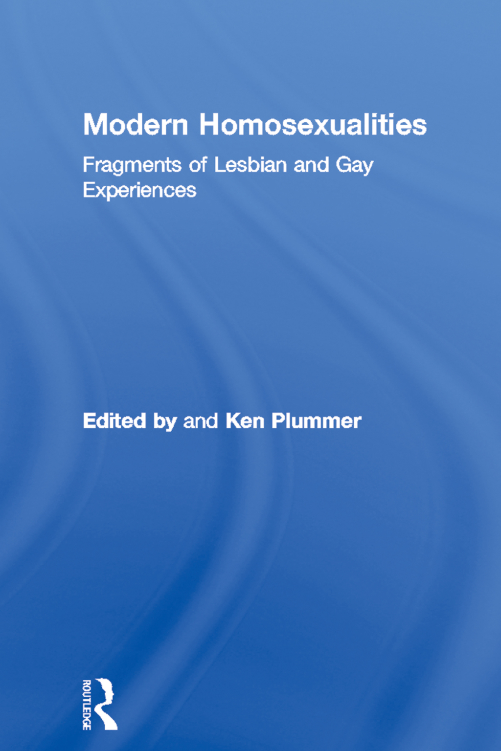 Modern Homosexualities Fragments of Lesbian and Gay Experiences 1st Edition â€“ PDF/EPUB Version Downloadable