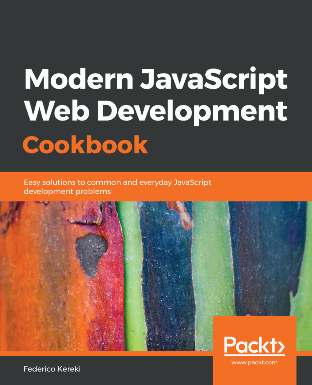 Modern JavaScript Web Development Cookbook Easy solutions to common and everyday JavaScript development problems 1st Edition â€“ PDF/EPUB Version Downloadable