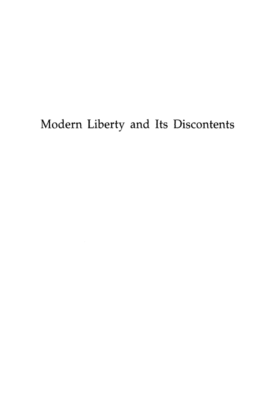 Modern Liberty and Its Discontents 1st Edition â€“ PDF/EPUB Version Downloadable